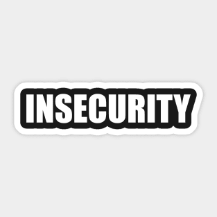 Insecurity Sticker